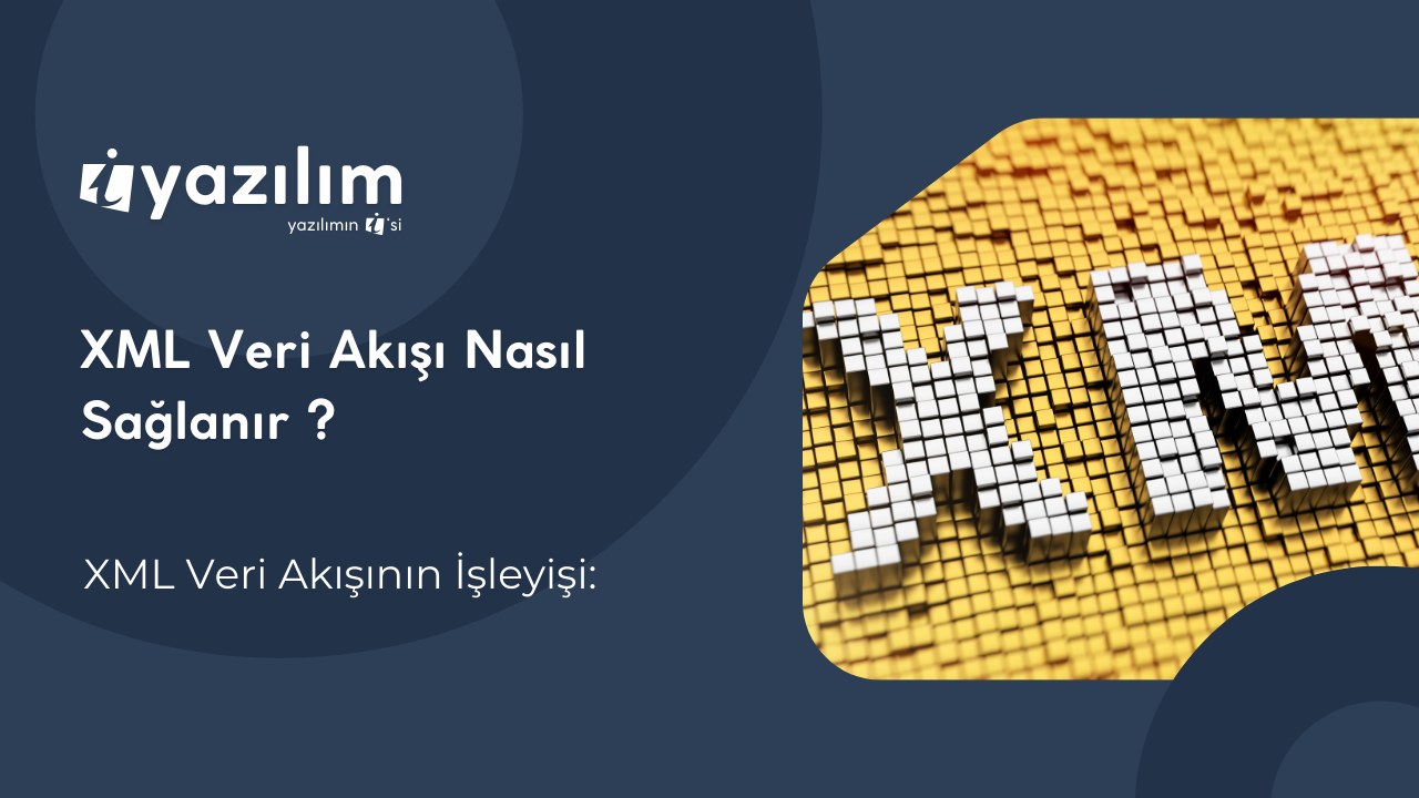 E-ticaret Siteleri Arasında XML Veri Akışı Nasıl Sağlanır?
