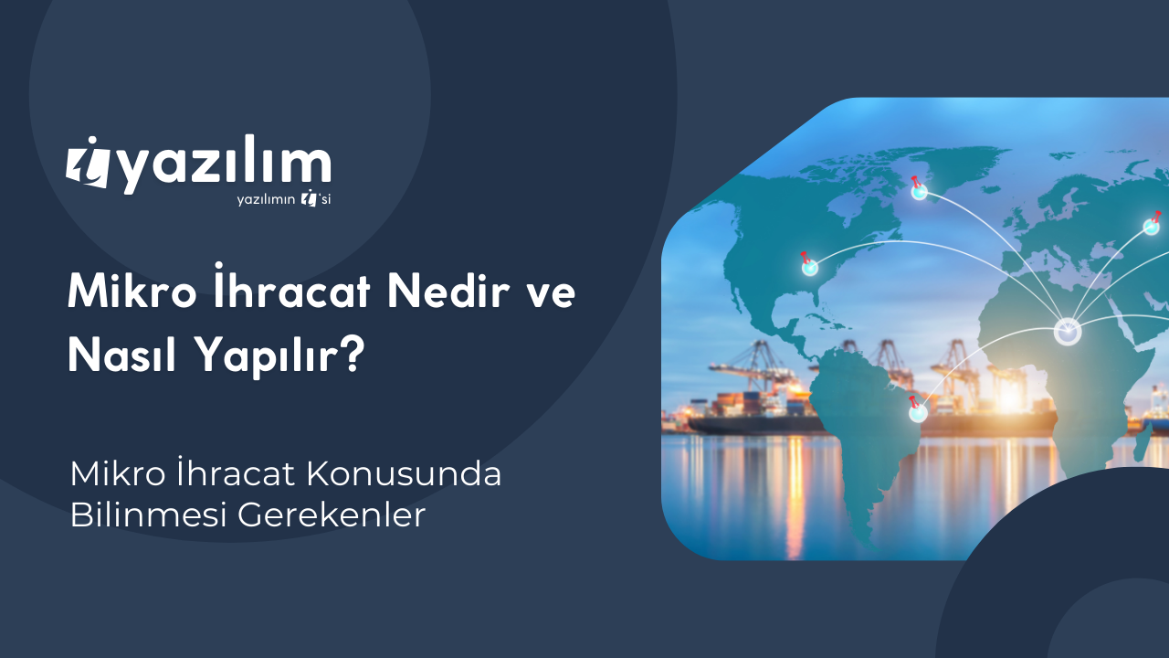 Mikro İhracat Nedir? KOBİ’ler İçin ETGB ile E-İhracat Rehberi